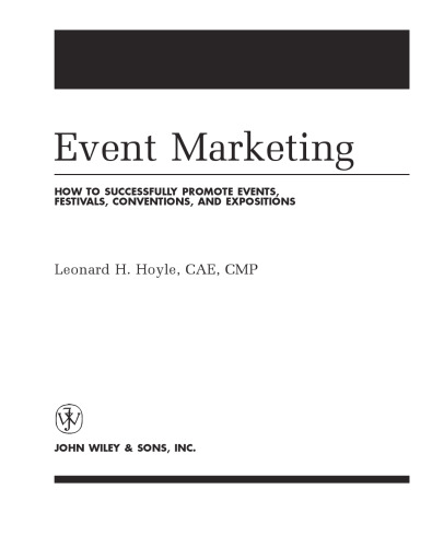 Event Marketing: How to Successfully Promote Events, Festivals, Conventions, and Expositions ()