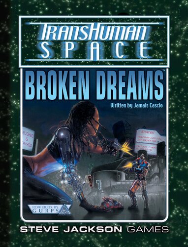 GURPS 4th edition. Transhuman Space: Broken Dreams