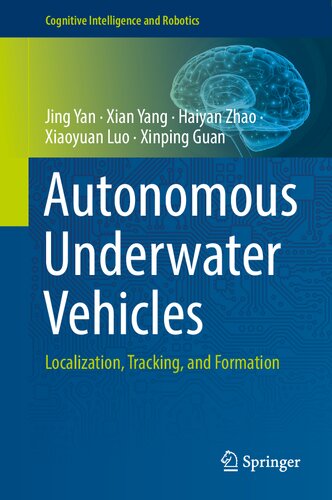 Autonomous Underwater Vehicles: Localization, Tracking, and Formation (Cognitive Intelligence and Robotics)