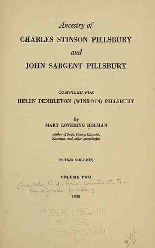 Ancestry of Charles Stinson Pillsbury and John Sargent Pillsbury, compiled for Helen Pendleton (Winston) Pillsbury: Volume Two