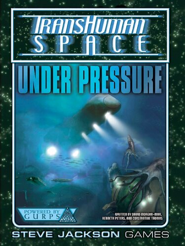 GURPS 4th edition. Transhuman Space: Under Pressure