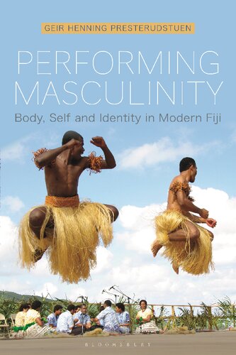 Performing Masculinity: Body, Self and Identity in Modern Fiji