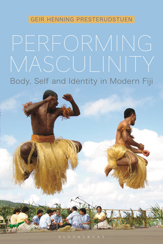 Performing Masculinity: Body, Self and Identity in Modern Fiji