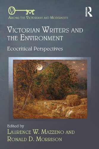 Victorian Writers and the Environment: Ecocritical Perspectives