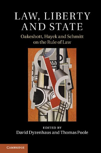 Law, Liberty And State: Oakeshott, Hayek And Schmitt On The Rule Of Law
