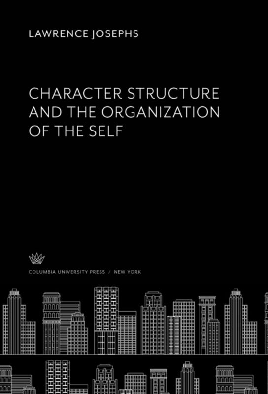 Character Structure and the Organization of the Self