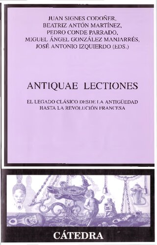 Antiquae lectiones: El legado clásico desde la Antigüedad hasta la Revolución francesa