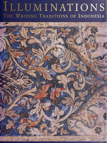 Illuminations: The Writing Traditions of Indonesia