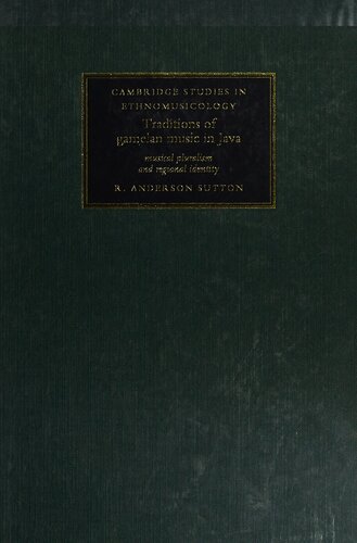 Traditions of Gamelan Music in Java: Musical Pluralism and Regional Identity