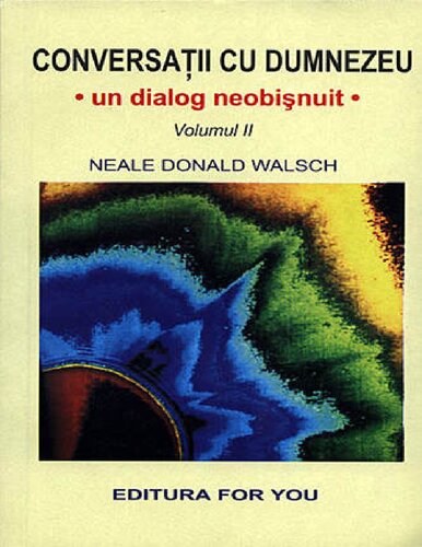 Conversatii cu Dumnezeu vol.2