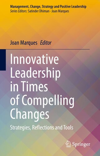 Innovative Leadership in Times of Compelling Changes: Strategies, Reflections and Tools ()