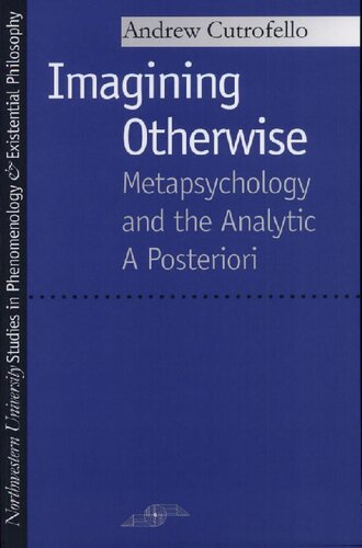 Imagining otherwise : metapsychology and the analytic a posteriori