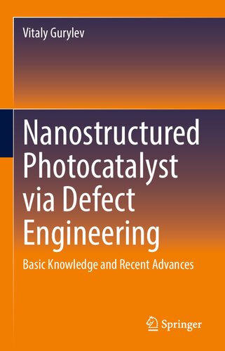 Nanostructured Photocatalyst via Defect Engineering: Basic Knowledge and Recent Advances