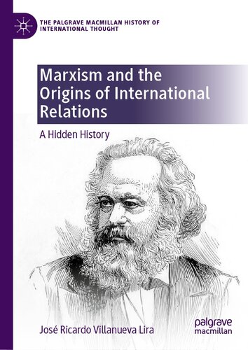 Marxism and the Origins of International Relations: A Hidden History