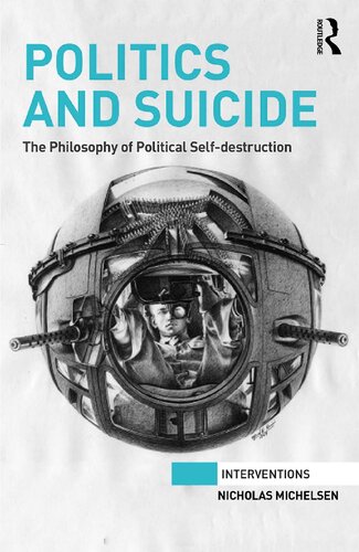 Politics and Suicide: The philosophy of political self-destruction