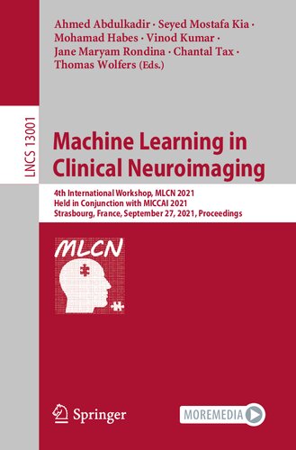 Machine Learning in Clinical Neuroimaging: 4th International Workshop, MLCN 2021, Held in Conjunction with MICCAI 2021, Strasbourg, France, September ... (Lecture Notes in Computer Science, 13001)