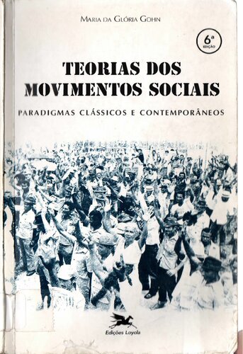 Teorias dos movimentos sociais. Paradigmas clássicos e contemporaneos