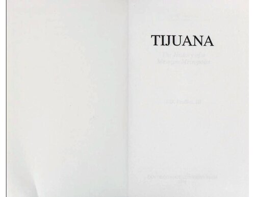 Tijuana: the history of a Mexican metropolis /