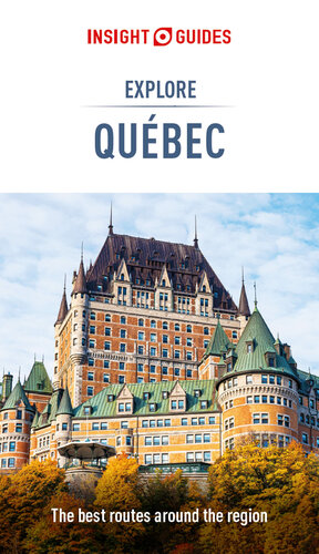 Insight Guides Explore Quebec (Travel Guide with Free eBook)