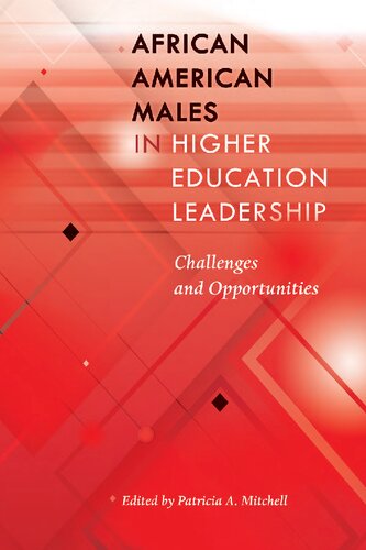 African American Males in Higher Education Leadership: Challenges and Opportunities