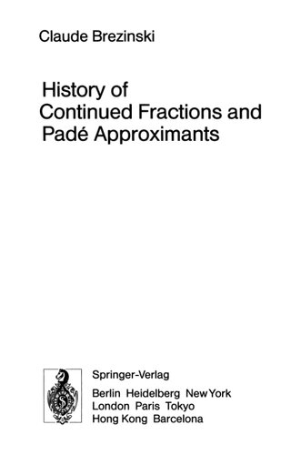 History of Continued Fractions and Padé Approximants