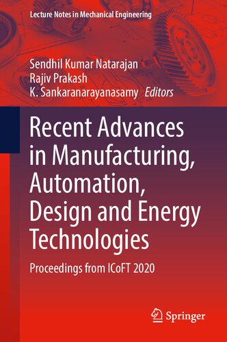 Recent Advances in Manufacturing, Automation, Design and Energy Technologies: Proceedings from ICoFT 2020