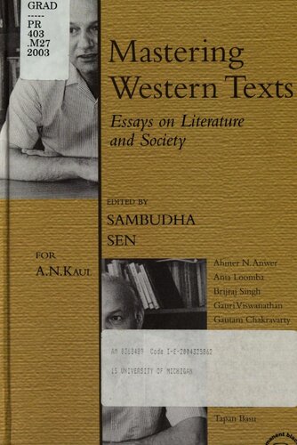 Mastering Western Texts: Essays on literature and society for A.N. Kaul
