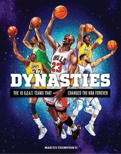 Dynasties: The 10 G.O.A.T. Teams That Changed the NBA Forever