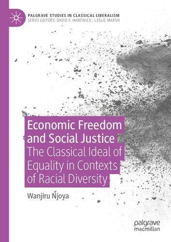 Economic Freedom And Social Justice: The Classical Ideal of Equality In Contexts Of Racial Diversity