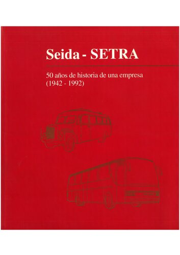 Seida - Setra 50 años de historia de una empresa