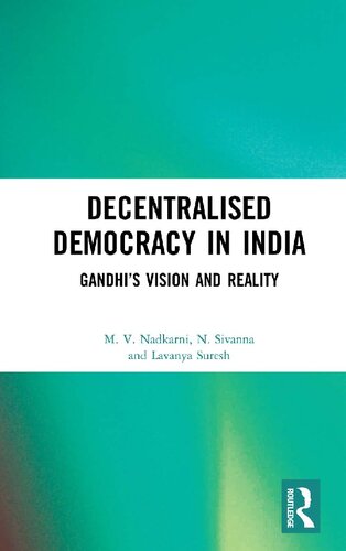 Decentralised Democracy in India: Gandhi's Vision and Reality
