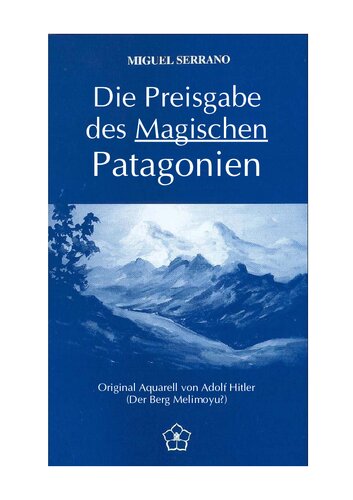 Die Preisgabe Des Magischen Patagonien