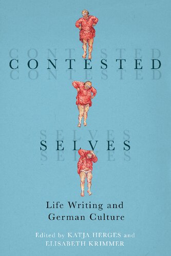 Contested Selves: Life Writing and German Culture