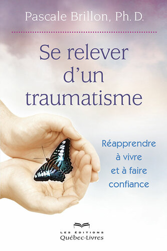 Se relever d'un traumatisme (Psychologie) (French Edition)