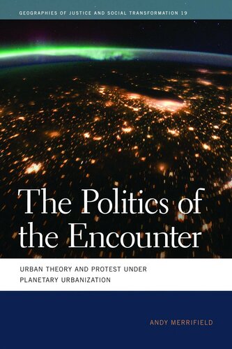 The Politics of the Encounter: Urban Theory and Protest Under Planetary Urbanization