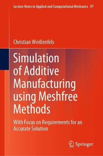 Simulation of Additive Manufacturing using Meshfree Methods: With Focus on Requirements for an Accurate Solution