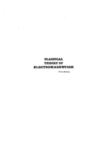 Classical Theory of Electromagnetism: 3rd Edition