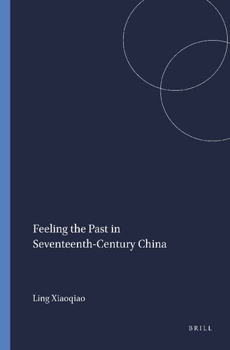 Feeling the Past in Seventeenth-Century China