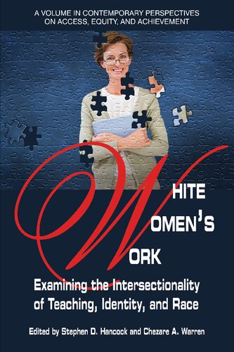 White Women's Work: Examining the Intersectionality of Teaching, Identity, and Race