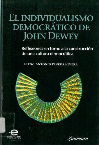El individualismo democrático de John Dewey. Reflexiones en torno a la construcción de una cultura democrática