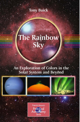 The Rainbow Sky: An Exploration of Colors in the Solar System and Beyond