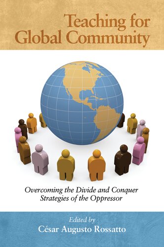 Teaching for Global Community: Overcoming the Divide and Conquer Strategies of the Oppressor
