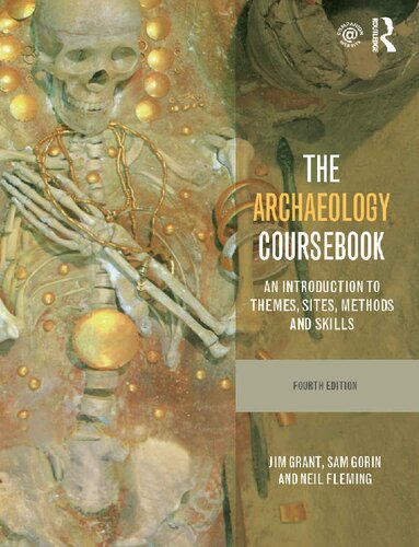 The archaeology coursebook : an introduction to themes, sites, methods and skills