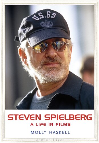 Steven Spielberg : a life in films