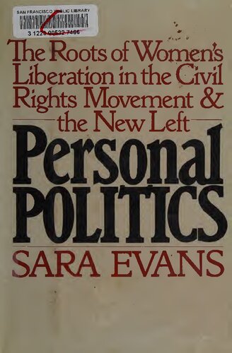 Personal Politics. The Roots of Women’s Liberation in the Civil Rights Movement and the New Left
