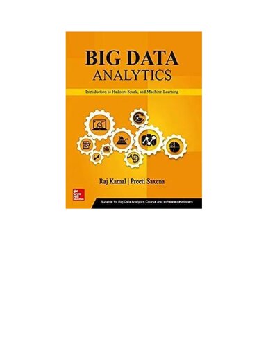 BIG DATA ANALYTICS: Introduction to Hadoop, Spark, and Machine-Learning