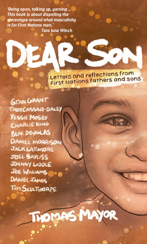 Dear Son: Letters and Reflections from First Nations Fathers and Sons