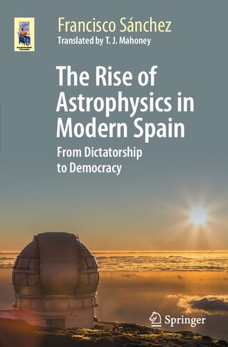 The Rise of Astrophysics in Modern Spain. From Dictatorship to Democracy