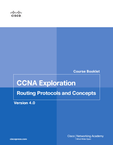 CCNA Exploration Course Booklet: Routing Protocols and Concepts, Version 4.0