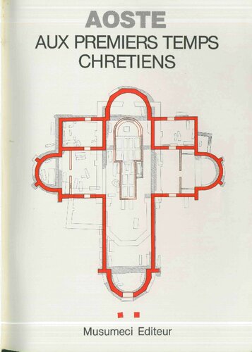 Aoste aux premiers temps chrétiens (French Edition)
